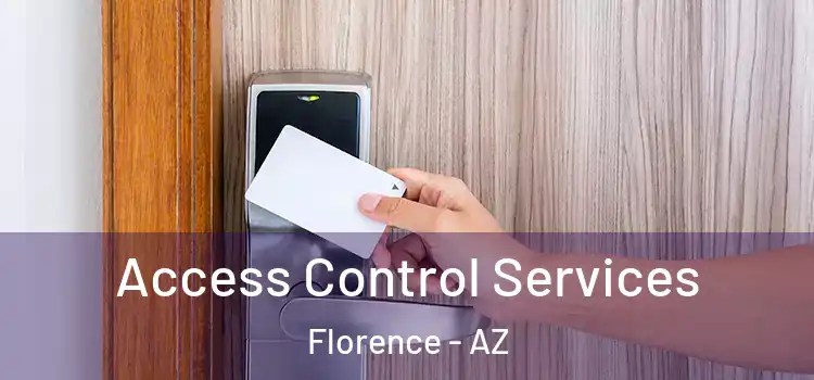 Access Control Services Florence - AZ