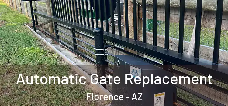 Automatic Gate Replacement Florence - AZ