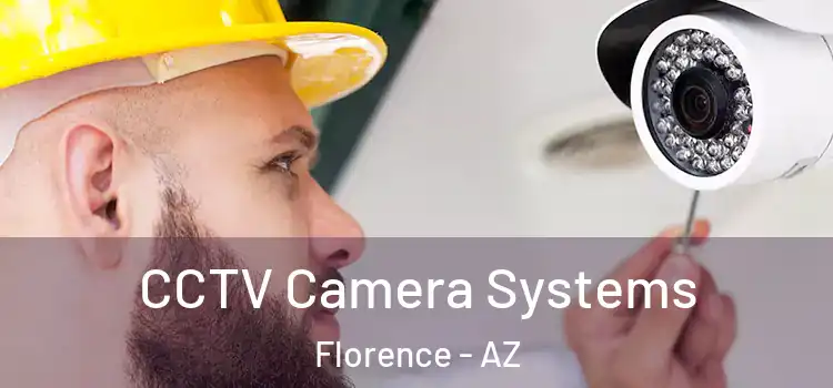 CCTV Camera Systems Florence - AZ