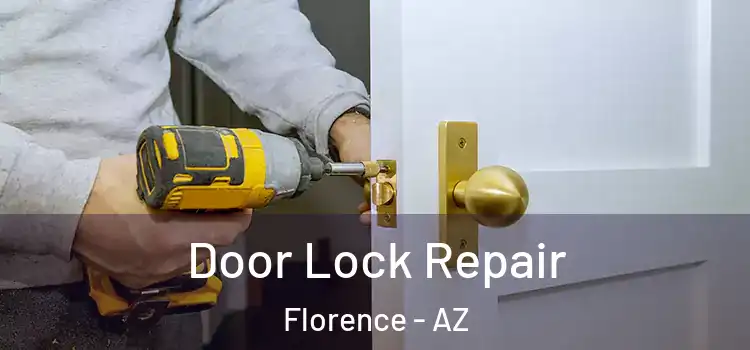 Door Lock Repair Florence - AZ