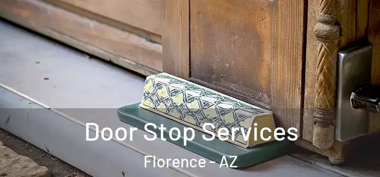 Door Stop Services Florence - AZ