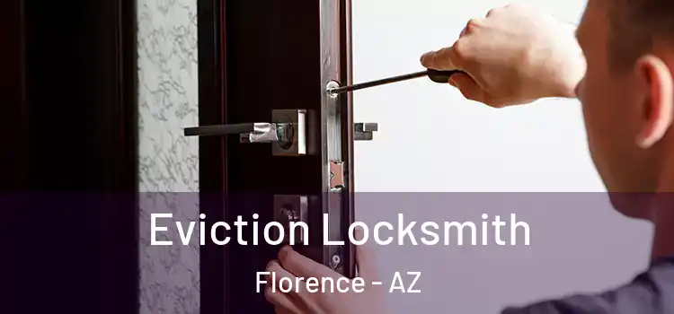 Eviction Locksmith Florence - AZ