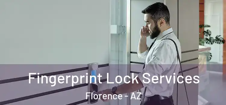 Fingerprint Lock Services Florence - AZ