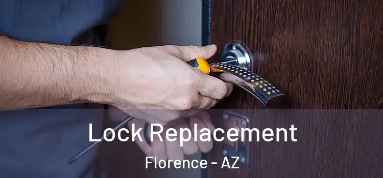 Lock Replacement Florence - AZ