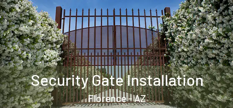 Security Gate Installation Florence - AZ