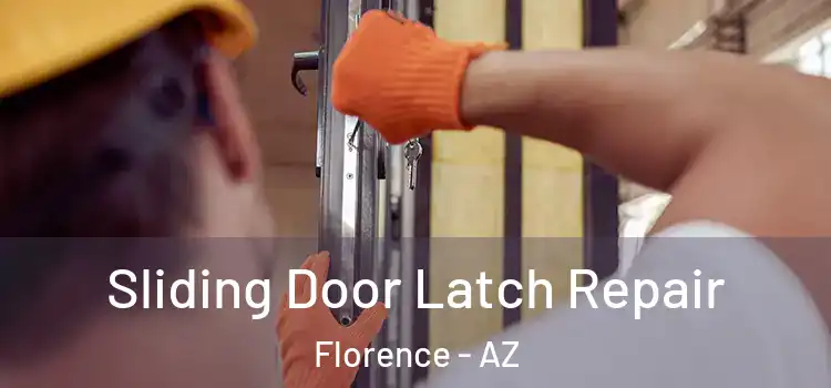 Sliding Door Latch Repair Florence - AZ